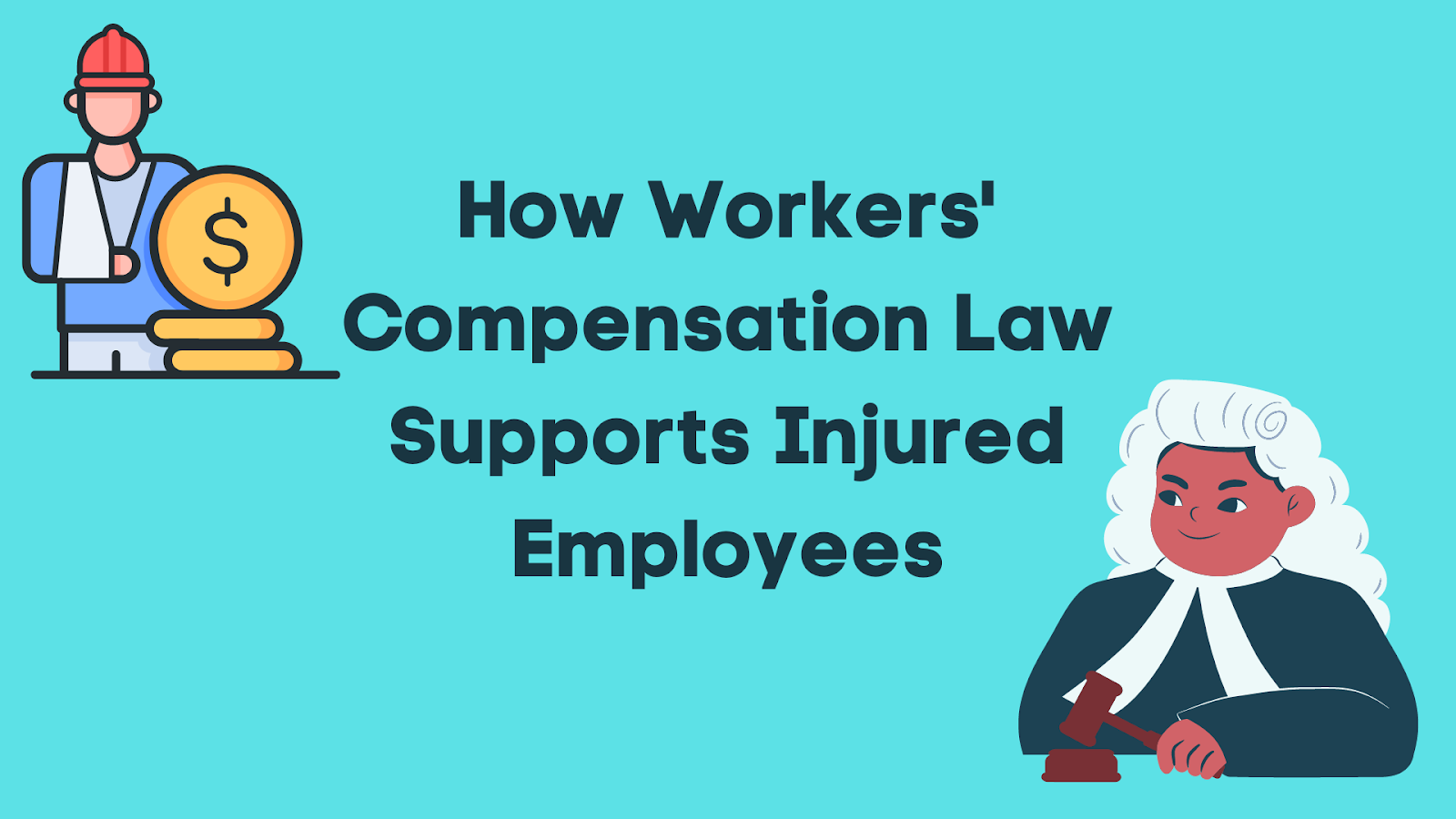 How Workers' Compensation Law Supports Injured Employees