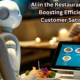 AI in the Restaurant Industry: Boosting Efficiency and Customer Satisfaction